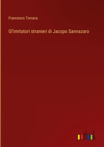 Gl'imitatori stranieri di Jacopo Sannazaro