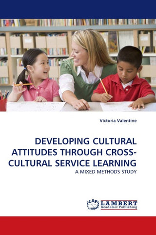 DEVELOPING CULTURAL ATTITUDES THROUGH CROSS-CULTURAL SERVICE LEARNING