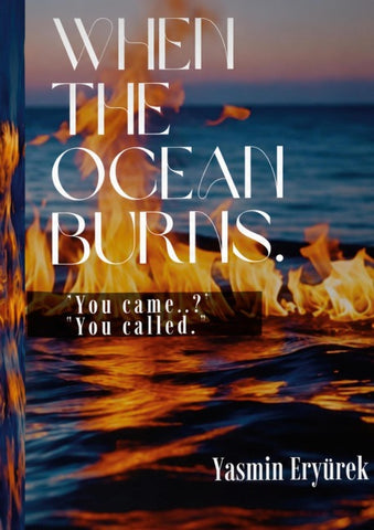 When the ocean burns