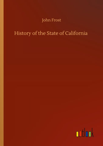 History of the State of California