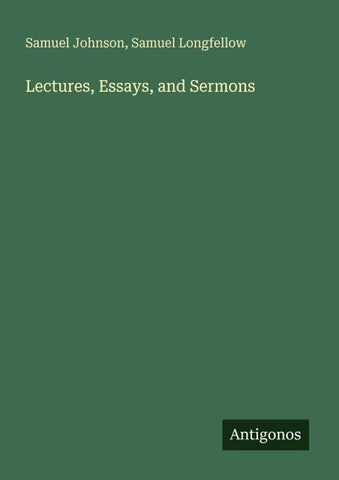 Lectures, Essays, and Sermons