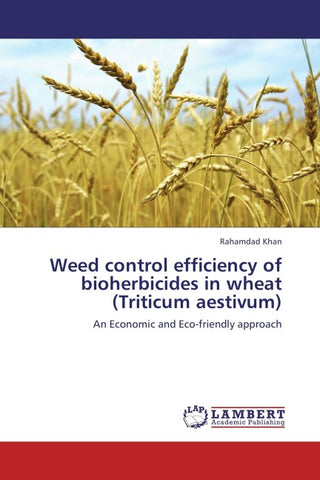 Weed control efficiency of bioherbicides in wheat (Triticum aestivum)