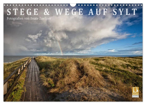 Stege & Wege auf Sylt (Wandkalender 2027 DIN A3 quer), CALVENDO Monatskalender