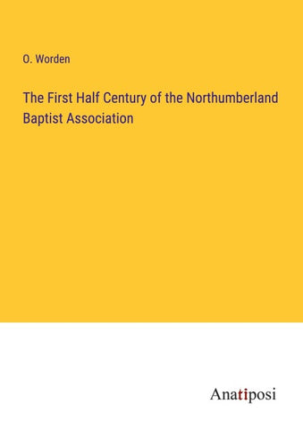 The First Half Century of the Northumberland Baptist Association
