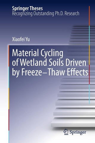 Material Cycling of Wetland Soils Driven by Freeze-Thaw Effects