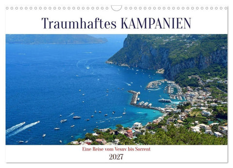 Traumhaftes KAMPANIEN, eine Reise vom Vesuv bis Sorrent (Wandkalender 2027 DIN A3 quer), CALVENDO Monatskalender
