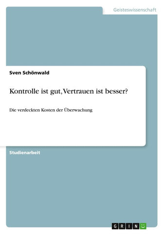 Kontrolle ist gut, Vertrauen ist besser?