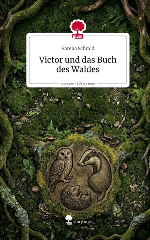 Victor und das Buch des Waldes. Life is a Story - story.one