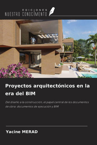 Proyectos arquitectónicos en la era del BIM