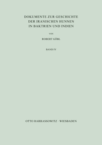 Dokumente zur Geschichte der iranischen Hunnen in Baktrien und Indien