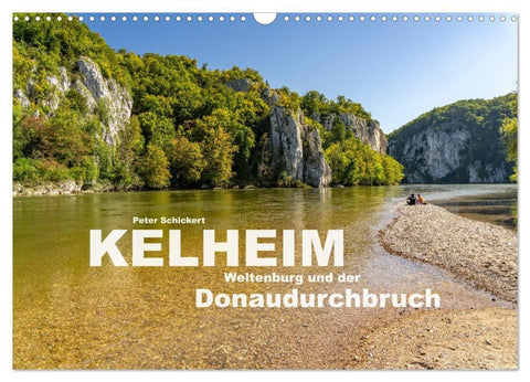 Kelheim, Weltenburg und der Donaudurchbruch (Wandkalender 2027 DIN A3 quer), CALVENDO Monatskalender