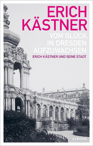 Vom Glück, in Dresden aufzuwachsen