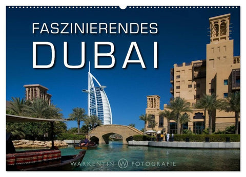 Faszinierendes Dubai (Wandkalender 2026 DIN A2 quer), CALVENDO Monatskalender