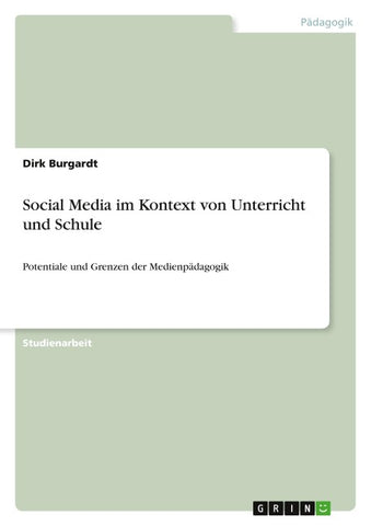 Social Media im Kontext von Unterricht und Schule