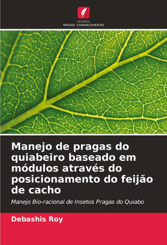 Manejo de pragas do quiabeiro baseado em módulos através do posicionamento do feijão de cacho