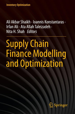 Supply Chain Finance Modelling and Optimization