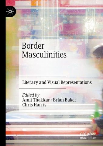 Border Masculinities