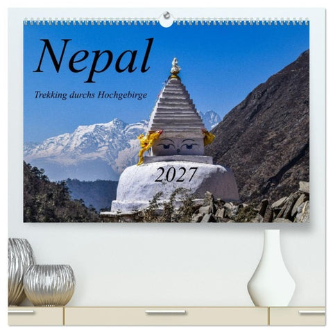 Nepal- Trekking durchs Hochgebirge (hochwertiger Premium Wandkalender 2027 DIN A2 quer), Kunstdruck in Hochglanz