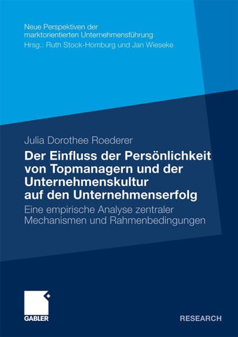 Der Einfluss der Persönlichkeit von Topmanagern und der Unternehmenskultur auf den Unternehmenserfolg