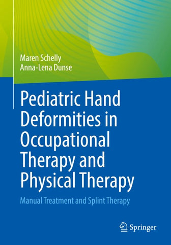 Pediatric Hand Deformities in Occupational Therapy and Physical Therapy