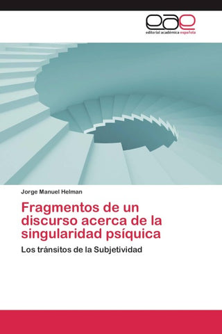 Fragmentos de un discurso acerca de la singularidad psíquica