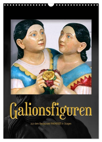 Galionsfiguren (Wandkalender 2027 DIN A3 hoch), CALVENDO Monatskalender