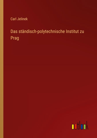 Das ständisch-polytechnische Institut zu Prag