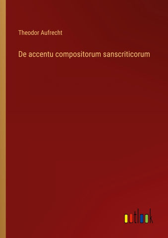 De accentu compositorum sanscriticorum
