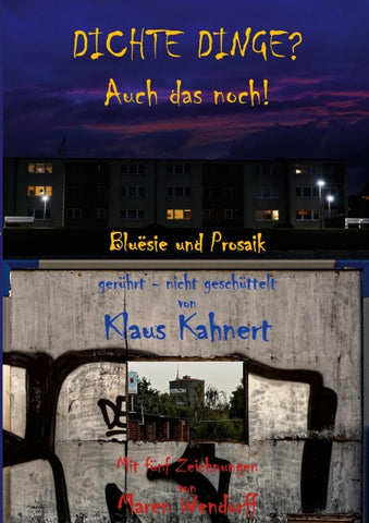 Dichte Dinge? Auch das noch!