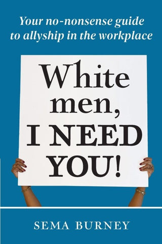 White Men, I Need You!