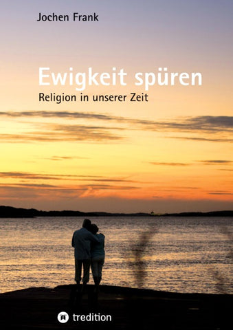 Ewigkeit spüren