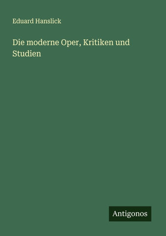 Die moderne Oper, Kritiken und Studien