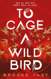 To Cage a Wild Bird