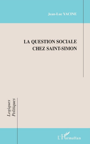 LA QUESTION SOCIALE CHEZ SAINT-SIMON