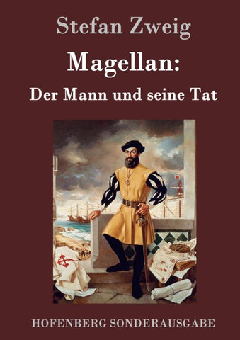 Magellan: Der Mann und seine Tat