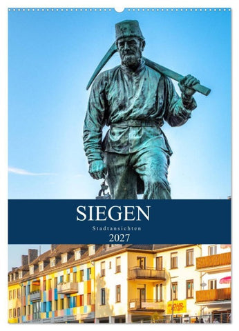 Siegener Stadtansichten (Wandkalender 2027 DIN A2 hoch), CALVENDO Monatskalender