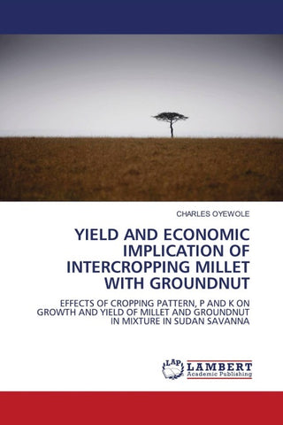YIELD AND ECONOMIC IMPLICATION OF INTERCROPPING MILLET WITH GROUNDNUT