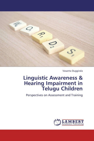 Linguistic Awareness & Hearing Impairment in Telugu Children