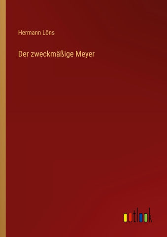 Der zweckmäßige Meyer