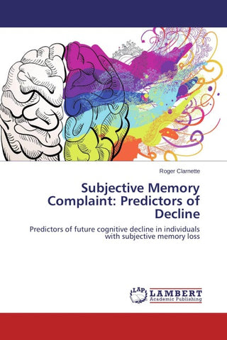 Subjective Memory Complaint: Predictors of Decline