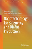 Nanotechnology for Bioenergy and Biofuel Production