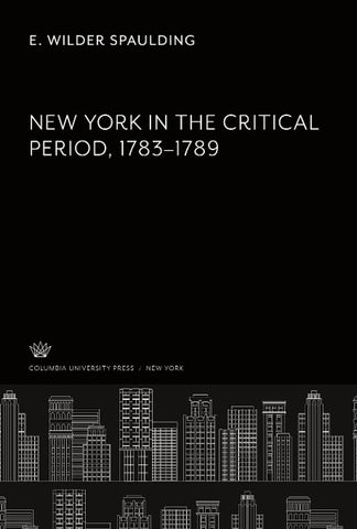 New York in the Critical Period. 1783-1789