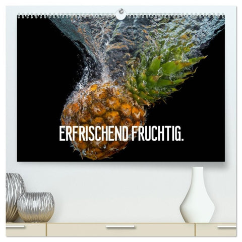 Erfrischend fruchtig (hochwertiger Premium Wandkalender 2026 DIN A2 quer), Kunstdruck in Hochglanz