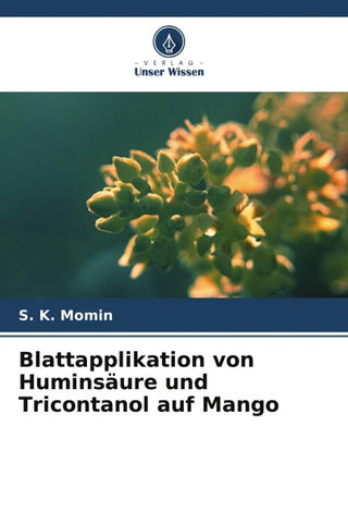 Blattapplikation von Huminsäure und Tricontanol auf Mango