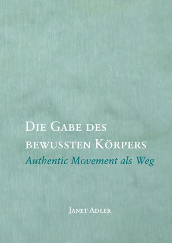 Die Gabe des bewussten Körpers