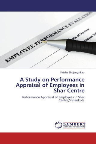 A Study on Performance Appraisal of Employees in Shar Centre