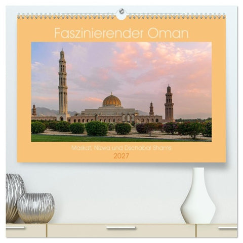 Faszinierender Oman (hochwertiger Premium Wandkalender 2027 DIN A2 quer), Kunstdruck in Hochglanz