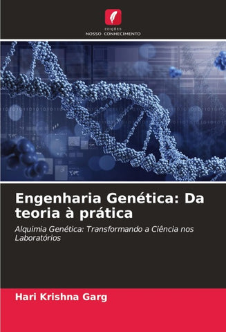 Engenharia Genética: Da teoria à prática
