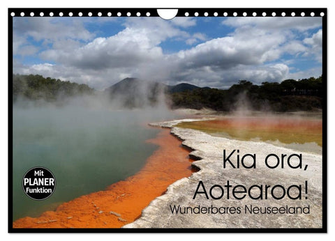 Kia ora, Aotearoa - Wunderbares Neuseeland (Wandkalender 2026 DIN A4 quer), CALVENDO Monatskalender