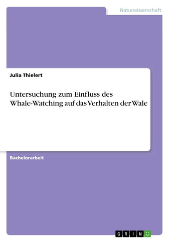 Untersuchung zum Einfluss des Whale-Watching auf das Verhalten der Wale